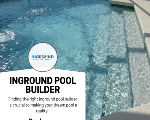 Why Your Inground Pool Builder Should Use High-Quality Materials